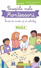 Povestile mele Montessori. Invat sa numar si sa calculez. Bilele