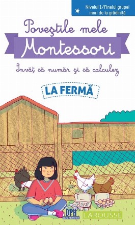 Povestile mele Montessori. Invat sa numar si sa calculez. La ferma
