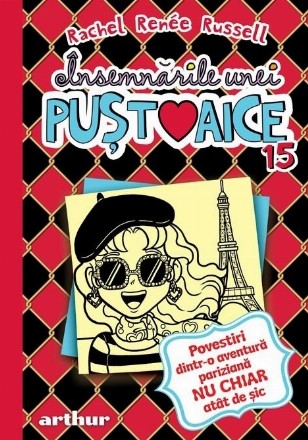 Povestiri dintr-o aventură pariziană nu chiar atât de şic - Vol. 15 (Set of:Însemnările unei puştoaiceVol. 15)