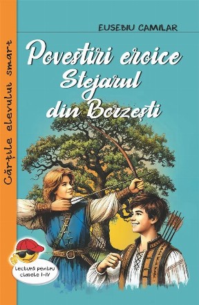 Povestiri eroice : Stejarul din Borzeşti