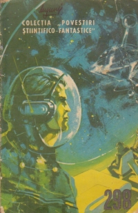 Povestiri stiintifico-fantastice, Nr 298/1967 - Singura salvare