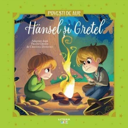 Poveşti de aur : Hansel şi Gretel