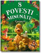 coperta 8 poveşti minunate - Cartea 4 (Set of:8 poveşti minunateCartea 4)