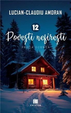 12 poveşti nefireşti : proză