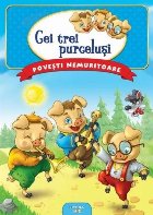 coperta Poveşti nemuritoare : Cei trei purceluşi
