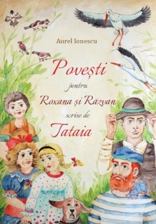 Poveşti pentru Roxana şi Răzvan scrise de Tataia