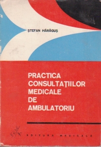 Practica consultatiilor medicale de ambulatoriu