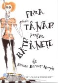 PREA TANAR PENTRU BATRANETE
