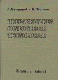 Prefabricarea conductelor tehnologice