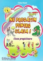 pregatim pentru clasa Clasa pregatitoare