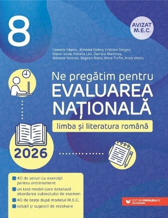 Ne pregatim pentru Evaluarea Nationala 2026 la Limba si literatura romana. Clasa a VIII-a