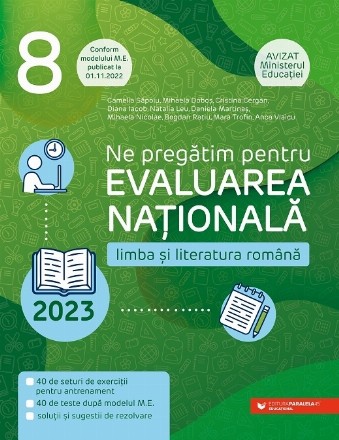 Ne pregătim pentru evaluarea naţională 2023 : limba şi literatura română,clasa a VIII-a