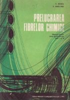 coperta Prelucrarea fibrelor chimice - Manual pentru scoli profesionale, Anii I si II