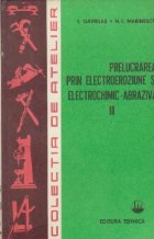 Prelucrarea prin electroeroziune electrochimic abraziva