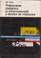 Prelucrarea statistica si informationala  a datelor de masurare