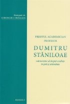 Preotul Academician Profesor Dumitru Staniloae