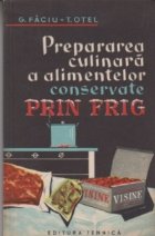 coperta Prepararea culinara a alimentelor conservate prin frig