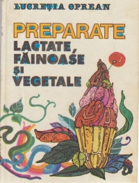 Preparate lactate, fainoase si vegetale