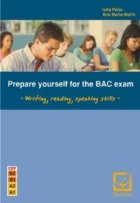 Prepare yourself for the BAC exam - writing, reading, speaking skills Prepare yourself for the BAC exam - writing, reading, speaking skills