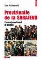 coperta Previziunile de la Sarajevo. Etnonationalismul in Europa