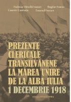 Prezente clericale transilvanene la Marea Unire de la Alba Iulia, 1 Decembrie 1918