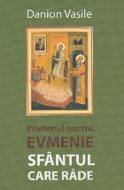 Prietenul nostru, Evmenie : Sfântul care râde