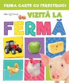 coperta Prima carte cu ferestruici. Vizită la fermă. Bebe învață