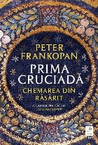 Prima Cruciadă : chemarea de la Răsărit