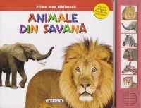 Prima mea biblioteca - Animale din savana (Asculta sunetele facute de animale!)