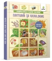 Prima mea carte despre natura si ecologie