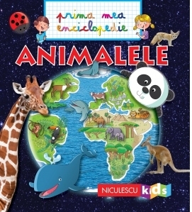 Prima mea enciclopedie. Animalele