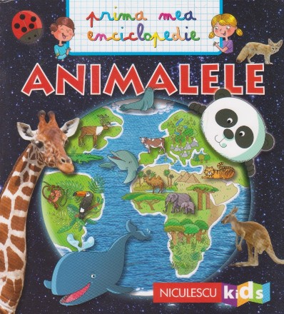 Prima mea enciclopedie. Animalele