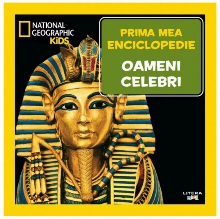 Prima mea enciclopedie : Oameni celebri