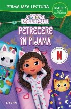 Prima mea lectură - Gabby's Dollhouse : Petrecere în pijama