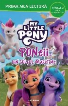 Prima mea lectură - My Little Pony : Poneii din Golful Maretime