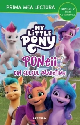 Prima mea lectură - My Little Pony : Poneii din Golful Maretime