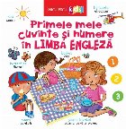 Primele mele cuvinte şi numere în limba engleză