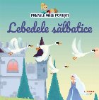 Primele mele poveşti : Lebedele sălbatice