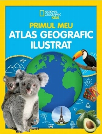 Primul meu atlas geografic ilustrat