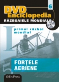 DVD Enciclopedia Razboaiele Mondiale (nr. 6). Primul razboi mondial. Fortele aeriene