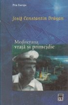 Prin Europa Mediterana vraja primejdie