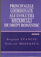 Principalele Coordonate ale Evolutiei Sistemului de Drept Romanesc