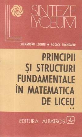 Principii si structuri fundamentale in matematica de liceu, Volumul al II-lea - Geometrie si trigonometrie