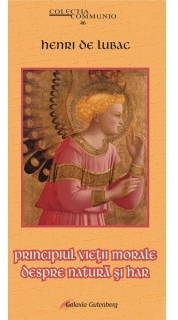 Principiul vietii morale. Despre natura si har