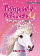 Prinţesele din Ponilandia. O prietenă magică (ediție cartonată)