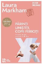Părinţi liniştiţi copii fericiţi cum