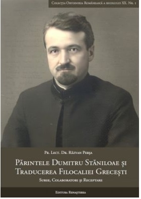 Părintele Dumitru Stăniloae şi traducerea Filocaliei greceşti : surse, colaboratori şi receptare
