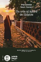 Părintele Ioan Iovan : un crin al iubirii de Hristos