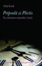 Pripeala plictis cautarea sensului vietii