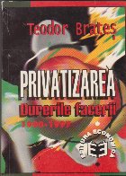 Privatizarea - durerile facerii(1990-1997)